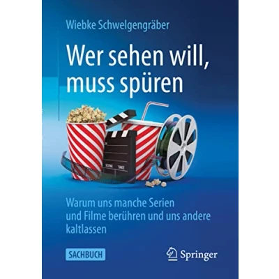 Abbildung von Wer sehen will, muss spüren: Warum uns manche Serien und Filme berühren andere kaltlassen (Über/Strom: Wegweiser durchs digitale Zeitalter)