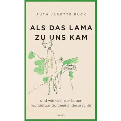 Abbildung von Als das Lama zu uns kam und wie es unser Leben wunderbar durcheinanderbrachte