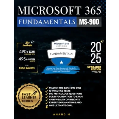 Abbildung von MICROSOFT 365 FUNDAMENTALS MASTER THE EXAM (MS 900): 10 PRACTICE TESTS, 500 RIGOROUS QUESTIONS, SOLID FOUNDATION, GAIN WEALTH OF INSIGHTS, EXPERT EXPLANATIONS AND ONE ULTIMATE GOAL