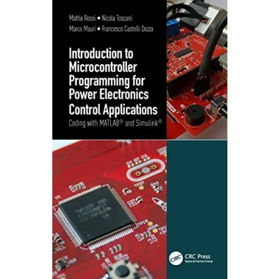 Abbildung von Introduction to Microcontroller Programming for Power Electronics Control Applications: Coding With Matlab and Simulink