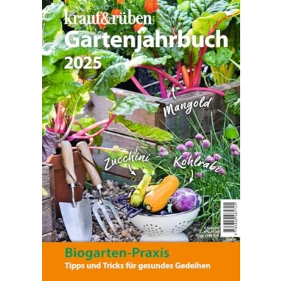 Abbildung von kraut &amp; rüben Gartenjahrbuch 2025: Biogarten Praxis: Tipps und Tricks für gesundes Gedeihen