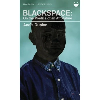 Abbildung von Blackspace: On the Poetics of an Afrofuture (Undercurrents)