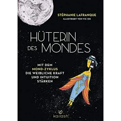 Abbildung von Hüterin des Mondes: Mit dem Mond Zyklus die weibliche Kraft und Intuition stärken