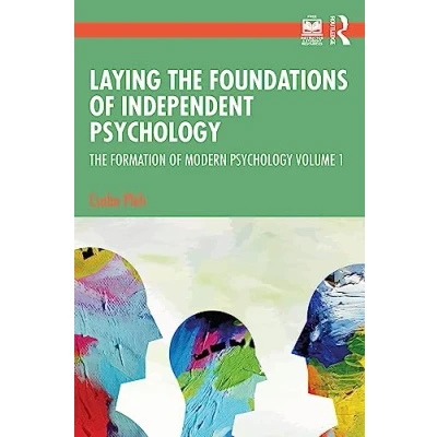 Abbildung von Laying The Foundations of Independent Psychology: Formation Modern Psychology Volume 1 (Formation Psychology, 1)