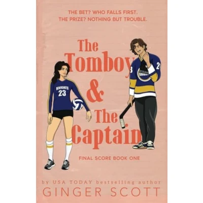 Abbildung von The Tomboy and Captain: An enemies to lovers, college hockey romance (The Final Score Series, Band 1)