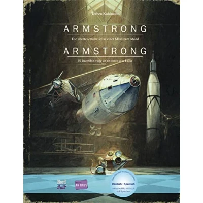 Abbildung von Armstrong: Die abenteuerliche Reise einer Maus zum Mond / Kinderbuch Deutsch Spanisch mit MP3 Hörbuch Herunterladen
