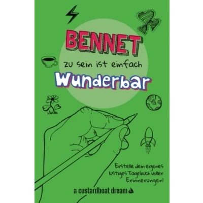 Abbildung von Bennet zu sein ist einfach wunderbar: Ein personalisiertes (DIY) eigenes lustiges Tagebuch