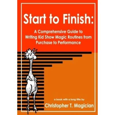 Abbildung von Start to Finish: A Comprehensive Guide Writing Kid Show Routines from Purchase Performance