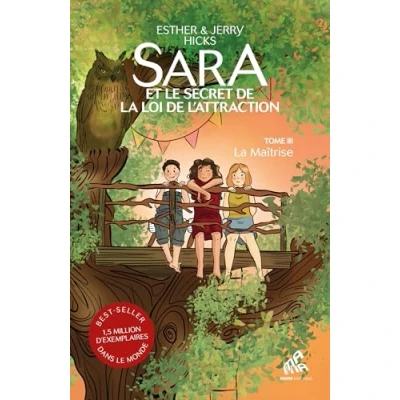 Abbildung von Sara et le secret de La loi l&#039;attraction Tome 3 : Maîtrise: Maîtrise