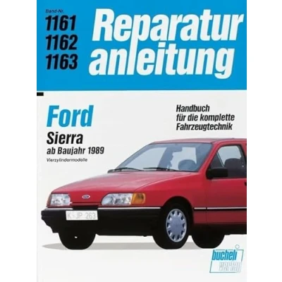 Abbildung von Ford Sierra: ab Baujahr 1989 / Vierzylindermodelle // Reprint der 8. Auflage 1993 (Reparaturanleitungen)