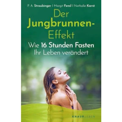 Abbildung von Der Jungbrunnen Effekt: Wie 16 Stunden Fasten Ihr Leben verändert