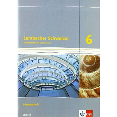 Abbildung von Lambacher Schweizer Mathematik 6. Ausgabe Sachsen: Lösungen Klasse 6 (Lambacher Schweizer. für Sachsen ab 2019)