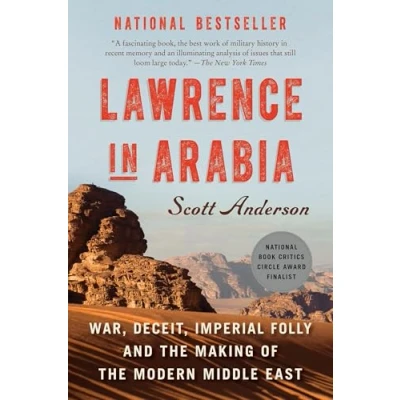 Abbildung von Lawrence in Arabia: War, Deceit, Imperial Folly and the Making of Modern Middle East