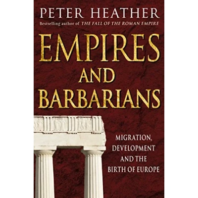 Abbildung von Empires and Barbarians: Migration, Development the Birth of Europe