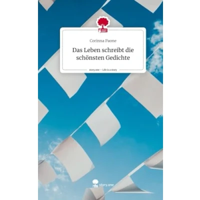 Abbildung von Das Leben schreibt die schönsten Gedichte. Life is a Story story.one: DE