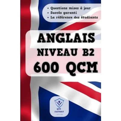 Abbildung von QCM Anglais B2: 600 d&#039;entraînement sur le Vocabulaire, Grammaire, Conjugaison et Orthographe en : Idéal pour passer du niveau B1 à B2
