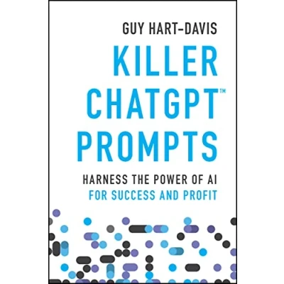 Abbildung von Killer ChatGPT Prompts: Harness the Power of AI for Success and Profit