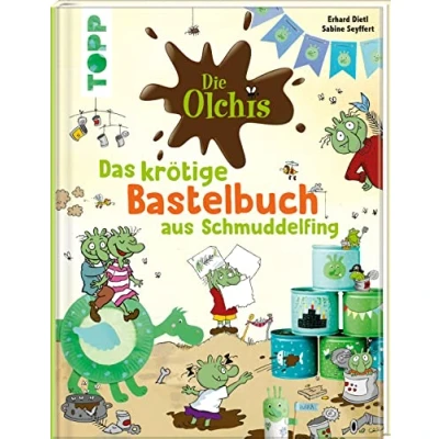 Abbildung von Die Olchis. Das krötige Bastelbuch aus Schmuddelfing: Lustige Bastelideen mit den Olchis