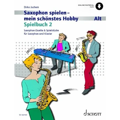 Abbildung von Saxophon spielen mein schönstes Hobby: Spielbuch 2. 1 2 Alt Saxophone, Klavier ad libitum. Spielbuch.