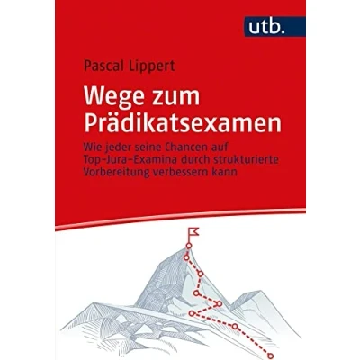 Abbildung von Wege zum Prädikatsexamen: Wie jeder seine Chancen auf Top Jura Examina durch strukturierte Vorbereitung verbessern kann