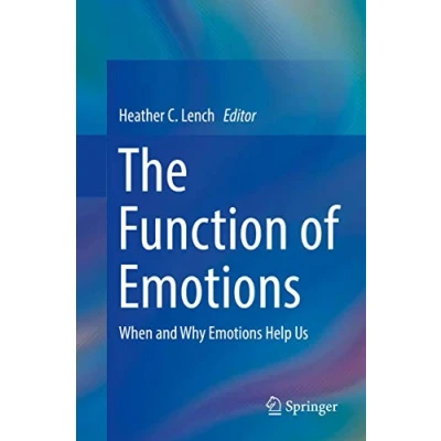 Abbildung von The Function of Emotions: When and Why Emotions Help Us