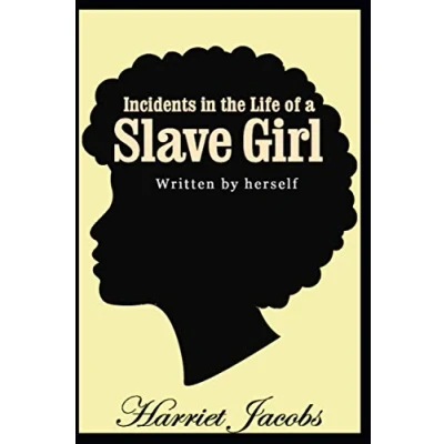 Abbildung von Incidents in the Life of a Slave Girl Written by Herself: Annotated