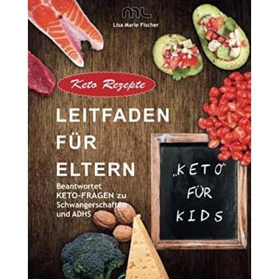Abbildung von Keto für Kinder: Ein Leitfaden Eltern zu