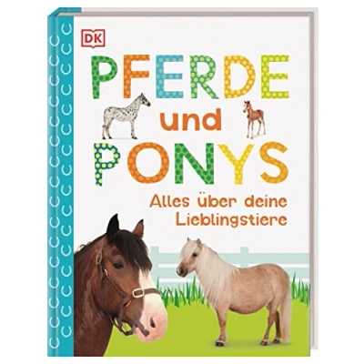 Abbildung von Pferde und Ponys: Alles über deine Lieblingstiere