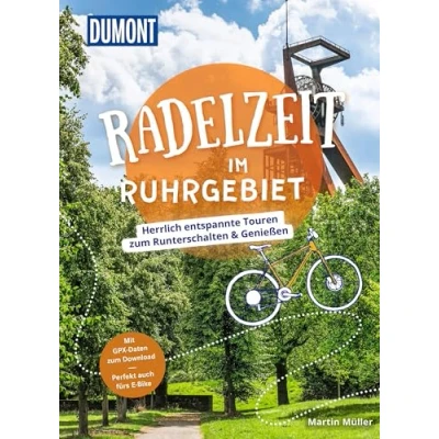 Abbildung von DuMont Radelzeit im Ruhrgebiet: Herrlich entspannte Radtouren zum Runterschalten &amp; Genießen