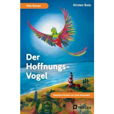 Abbildung von Der Hoffnungs Vogel: Mini Roman: Gekürzte Version von Julia Rosendahl (4. bis 7. Klasse)