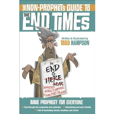 Abbildung von the Non Prophet&#039;s Guide (TM) to End Times: Bible Prophecy for Everyone
