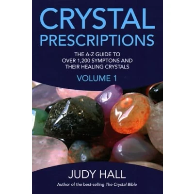 Abbildung von Crystal Prescriptions: The A z Guide to over 1,200 Symptoms And Their Healing Crystals