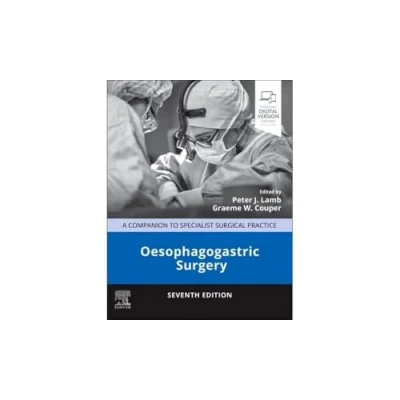 Abbildung von Oesophagogastric Surgery: A Companion to Specialist Surgical Practice