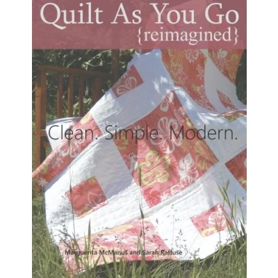 Abbildung von Quilt As You Go Reimagined: Clean. Simple. Modern.