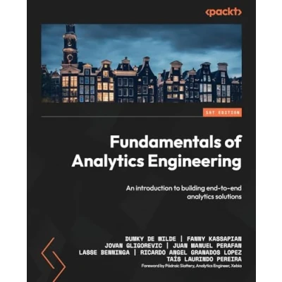Abbildung von Fundamentals of analytics Engineering: An introduction to building end solutions