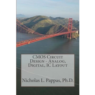 Abbildung von CMOS Circuit Design Analog, Digital, IC Layout (Electrical and Electronic Engineering Series, Band 4)