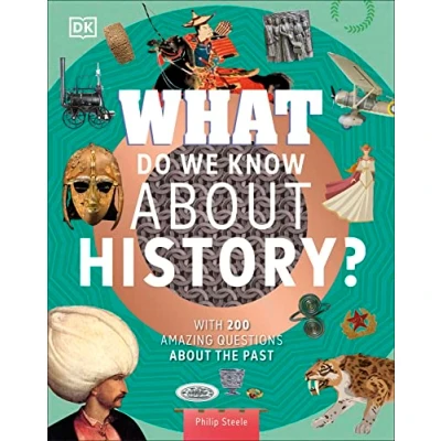 Abbildung von What Do We Know About History?: With 200 Amazing Questions the Past (Why? Series)