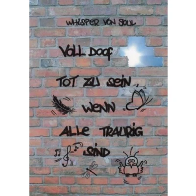 Abbildung von Voll doof tot zu sein, wenn alle traurig sind