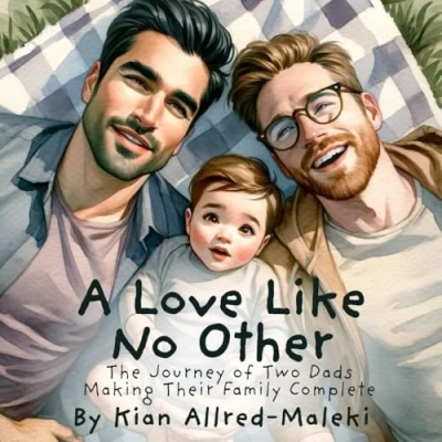 Abbildung von A Love Like No Other: The Journey Of Two Dads Making Their Family Complete