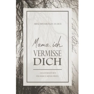 Abbildung von Mama, ich vermisse Dich Trauergeschenk Notizbuch: zur Erinnerung mit Vorlage zum ausfüllen, Platz für Fotos, banko liniert, weißes Papier DIN A5 (6x9 Zoll) 130 Seiten Notizbuch Buch