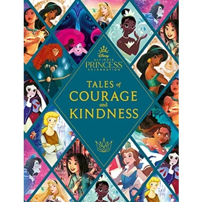 Abbildung von Disney Princess: Tales of Courage and Kindness: A stunning new Princess treasury featuring 14 original illustrated stories