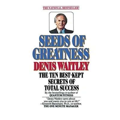 Abbildung von Seeds of Greatness: The Ten Best kept Secrets Total Success