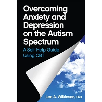 Abbildung von Overcoming Anxiety and Depression on the Autism Spectrum: A Self Help Guide Using CBT