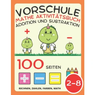 Abbildung von Vorschule Mathe Aktivitätsbuch für Kinder ab 2 Jahre, Addition und Subtraktion, Plus Minus: Arbeitsbuch Kinder: Zahlen, Passend, Rechnen, ... Ausmalen Kleinkinder Kindergarten