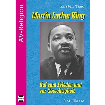 Abbildung von Martin Luther King: Ruf zum Frieden und zur Gerechtigkeit (3. 4. Klasse) (AV Religion)