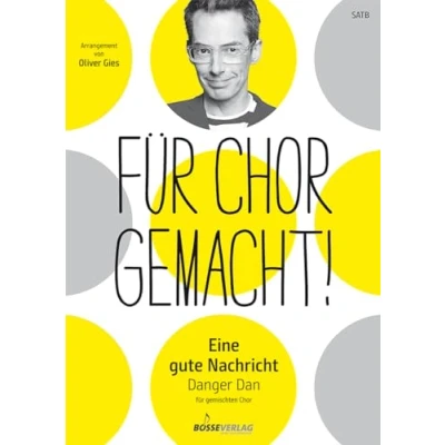 Abbildung von Eine gute Nachricht (Arrangement Für gemischten Chor) (Danger Dan). Chorpartitur. Chor gemacht!