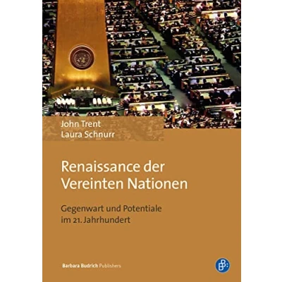 Abbildung von Renaissance der Vereinten Nationen: Gegenwart und Potentiale im 21. Jahrhundert