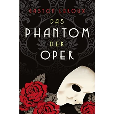 Abbildung von Das Phantom der Oper. Roman: Original zum weltbekannten Musical Klassiker