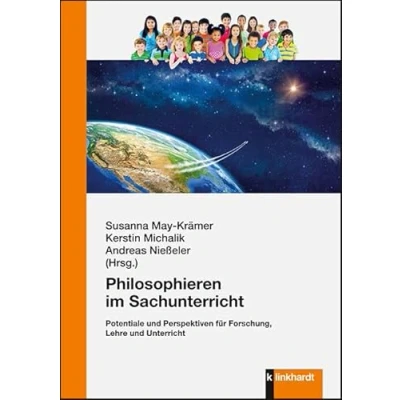 Abbildung von Philosophieren im Sachunterricht: Potentiale und Perspektiven für Forschung, Lehre Unterricht