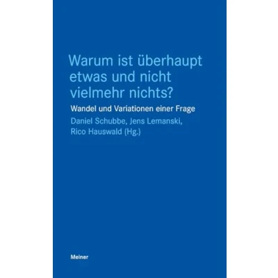 Abbildung von Warum ist überhaupt etwas und nicht vielmehr nichts?: Wandel Variationen einer Frage (Blaue Reihe)